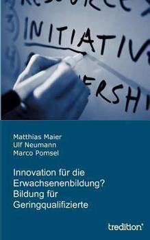 Paperback Innovation für die Erwachsenenbildung? Bildung für Geringqualifizierte [German] Book