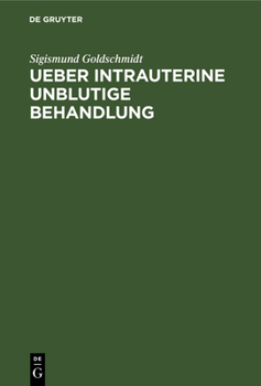 Hardcover Ueber Intrauterine Unblutige Behandlung [German] Book