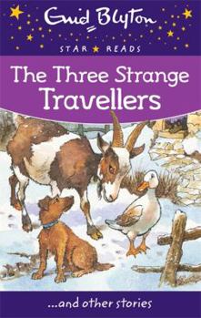 Paperback The Three Strange Travellers (Enid Blyton Star Reads) Book