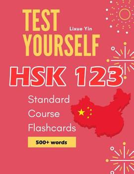 Paperback Test Yourself HSK 1 2 3 Standard Course Flashcards: Chinese proficiency mock test level 1 to 3 workbook Book