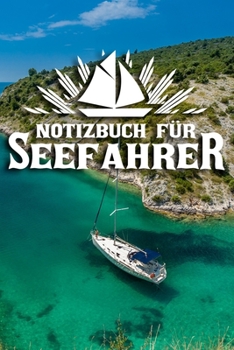 Notizbuch für Seefahrer: DIN A5 Notizbuch liniert (German Edition)