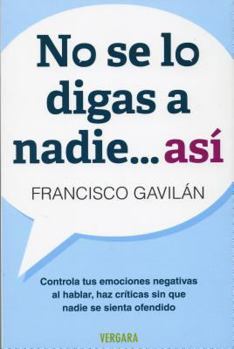 Paperback No se lo digas a nadie asi / Do Not Tell Anyone... This Way (Spanish Edition) [Spanish] Book