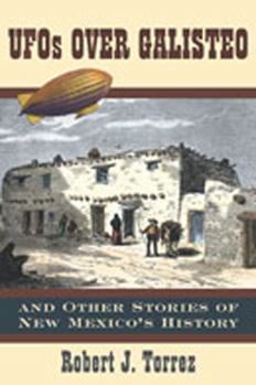 Paperback UFOs Over Galisteo and Other Stories of New Mexico's History Book