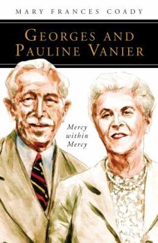 Paperback Georges and Pauline Vanier: Mercy Within Mercy Book