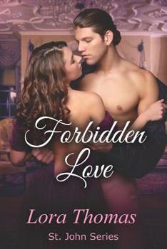 Forbidden Love - Book #8 of the St. John