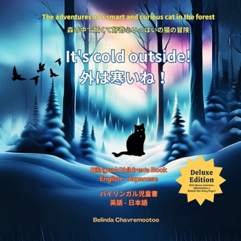 It's cold outside! / ????? !: The adventures of a smart and curious cat in the forest/ ... 2356;?????