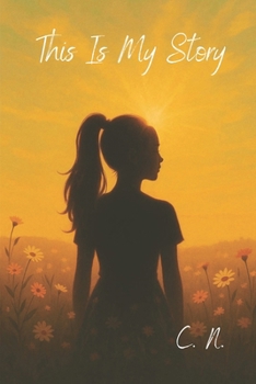 Paperback This Is My Story: A True Memoir of Trauma, Survival, and Finding Strength Through Motherhood Book