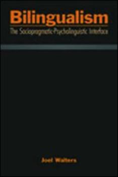 Paperback Bilingualism: The Sociopragmatic-Psycholinguistic Interface Book