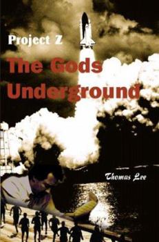 Paperback The Gods Underground: Project Z Book