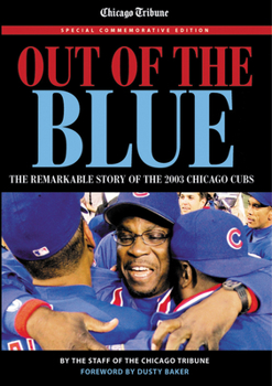 Paperback Out of the Blue: The Remarkable Story of the 2003 Chicago Cubs Book