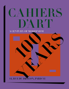 Hardcover Cahiers d'Art: A Century of Modernism Book