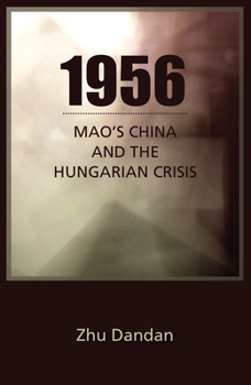 Paperback 1956: Mao's China and the Hungarian Crisis Book