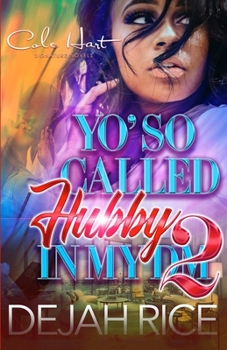 Paperback Yo' So Called Hubby In My DM 2: An Urban Romance Book