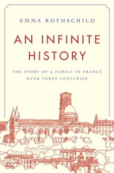 Hardcover An Infinite History: The Story of a Family in France Over Three Centuries Book