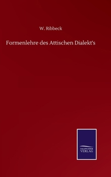 Hardcover Formenlehre des Attischen Dialekt's [German] Book