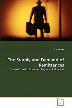 Paperback The Supply and Demand of Remittances Book