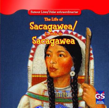 Library Binding The Life of Sacagawea / La Vida de Sacagawea [Spanish] Book