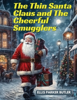 Paperback The Thin Santa Claus and The Cheerful Smugglers Book