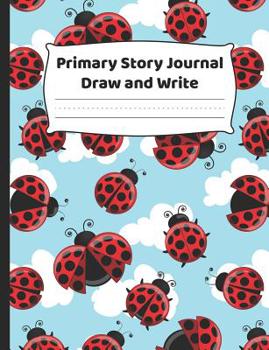 Primary Journal Draw And Write: K-2 Composition Notebook With Pretty Flying Ladybugs in the Clouds & Blue Sky Cover Design - Create Unique Stories & Illustrations - Dotted Midline To Practice Handwrit