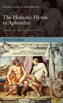 Hardcover The Homeric Hymn to Aphrodite: Introduction, Text, and Commentary Book