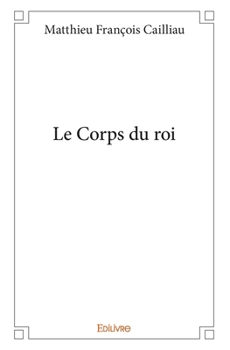 Paperback Le Corps du roi [French] Book