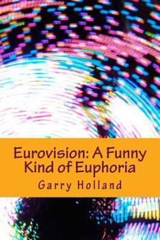Paperback Eurovision: A Funny Kind of Euphoria Book