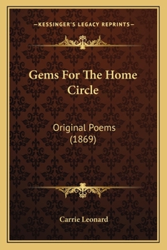 Paperback Gems For The Home Circle: Original Poems (1869) Book