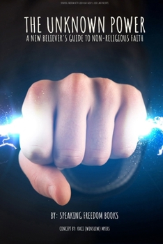 Paperback The Unknown Power: The New Believers Guide to Non-Religious Faith Book