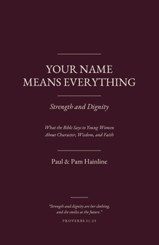 Paperback Your Name Means Everything: Strength and Dignity Book