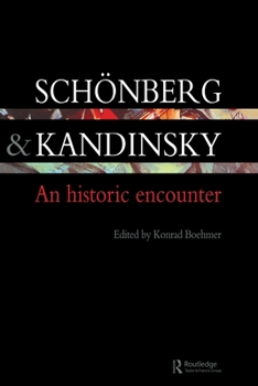 Paperback Schonberg and Kandinsky: An Historic Encounter Book