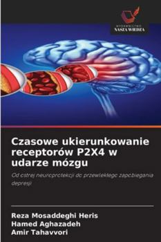 Czasowe ukierunkowanie receptorów P2X4 w udarze mózgu