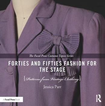 Paperback Forties and Fifties Fashion for the Stage: Patterns from Vintage Clothing Book