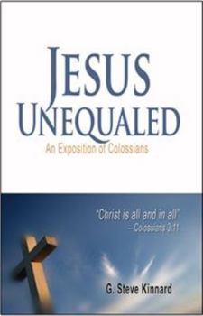 Paperback Jesus Unequaled (An Exposition of Colossians) Book