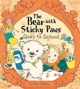 The Bear with Sticky Paws Goes to School - Book  of the Bear With Sticky Paws
