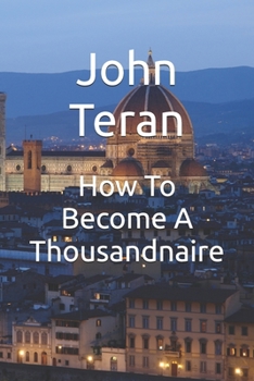 Paperback How To Become A Thousandnaire Book