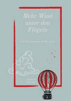 Paperback Mehr Wind unter den Flügeln: Eine Textsammlung, die Mut macht [German] Book