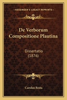 Paperback De Verborum Compositione Plautina: Dissertatio (1876) [Latin] Book