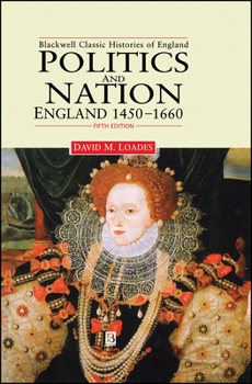 Hardcover Politics and Nation: England 1450 - 1660 Book
