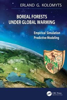 Hardcover Boreal Forests Under Global Warming: Empirical Simulation Predictive Modeling Book