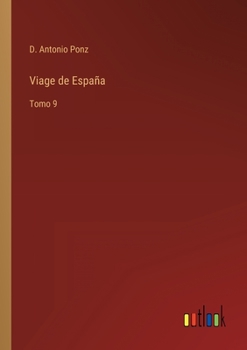 Paperback Viage de España: Tomo 9 [Spanish] Book