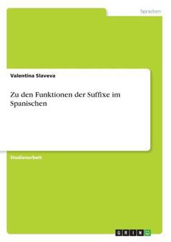 Paperback Zu den Funktionen der Suffixe im Spanischen [German] Book