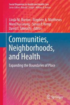 Paperback Communities, Neighborhoods, and Health: Expanding the Boundaries of Place Book