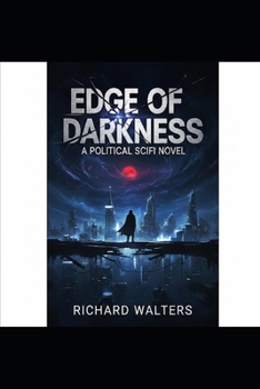 Paperback Edge of Darkness: a political sci-fi novel Book