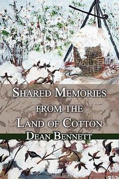 Paperback Shared Memories from the Land of Cotton Book