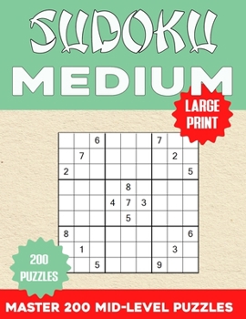 Paperback Sudoku Medium: Master 200 Mid-Level Puzzles for Optimal Brain Training Book