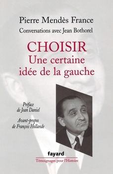 Paperback Choisir: une certaine idée de la gauche [French] Book