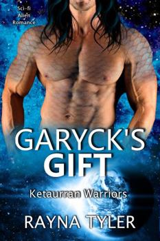 Paperback Garyck's Gift: Sci-fi Alien Romance (Ketaurran Warriors) Book