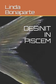 Paperback Desinit in Piscem [Italian] Book