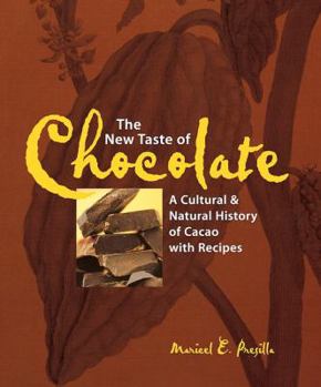 Hardcover The New Taste of Chocolate: A Cultural and Natural History with Recipes Book