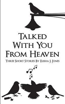 Paperback Talked with You from Heaven: Three Stories Book